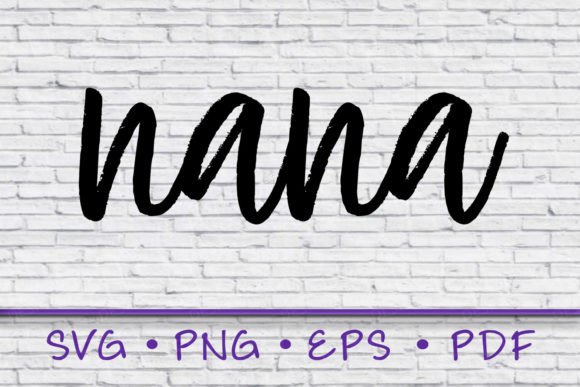 Nana SVG: A Versatile Digital Cut File for DIY Enthusiasts